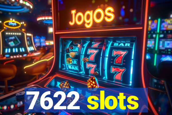 7622 slots